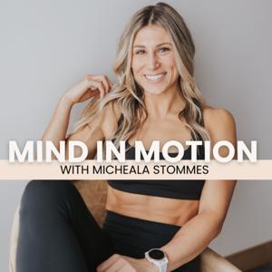Mind In Motion by Micheala Stommes