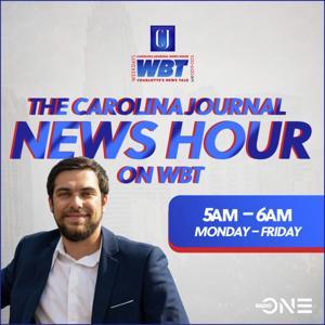 The Carolina Journal News Hour on WBT by WBT