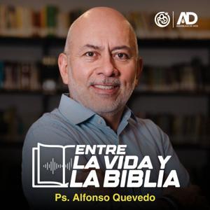 Entre La Vida y la Biblia by Alfonso Quevedo