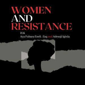 Women And Resistance by Aya Fubara Eneli Esq and Adesoji Iginla