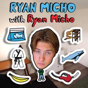 RYAN MICHO with Ryan Micho by Ryan Micho