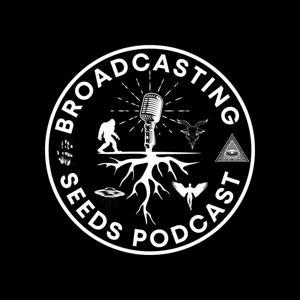 The Broadcasting Seeds Podcast by Bennett Tanton