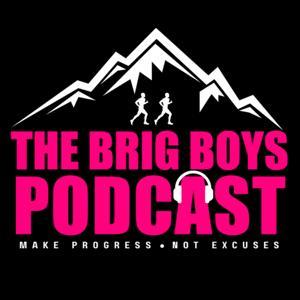 The Brig Boys Podcast by Steven W / Karl H