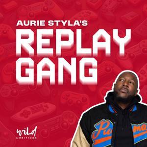 Aurie Styla's Replay Gang by Aurie Styla