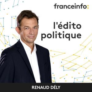 L'édito politique by franceinfo