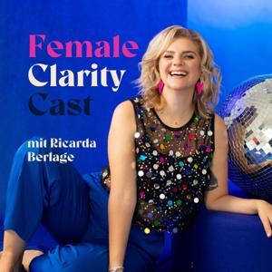 Female Clarity Cast - Klarheit, Astrologie und Energie by Ricarda Berlage