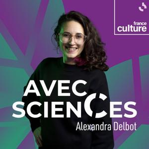 Avec sciences by France Culture