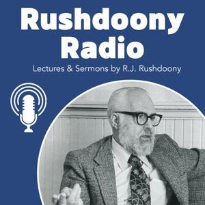 Rushdoony Radio by R.J. Rushdoony