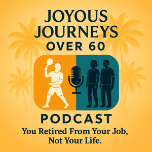 Joyous Journeys Over 60 by Joyous Journeys Over 60