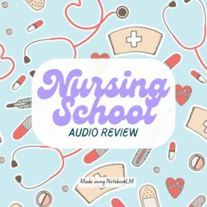 Nursing School - Audio Review by Vanessa