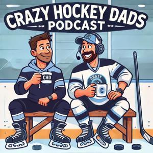 Crazy Hockey Dads Podcast by CHD Media