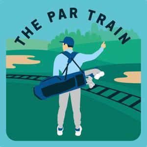 The Par Train - Helping Frustrated Golfers #EnjoyTheRide by The Par Train - A Mental Golf Show