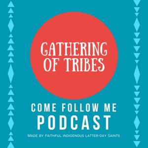 Gathering Of Tribes: Come Follow Me by Chuck Kaye & Rachel Crouse