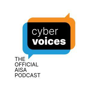 Cyber Voices by Australian Information Security Association (AISA)