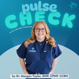 Pulse Check with Archer Nursing by Archer Review