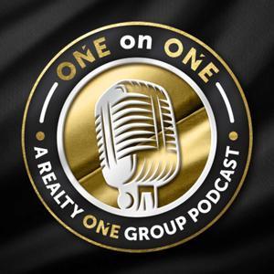 ONE on ONE, a Realty ONE Group Podcast by Realty ONE Group