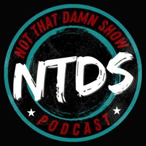 Not That Damn Show by Muscatello Media LLC