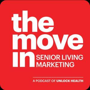 The Move In Senior Living Marketing by Unlock Health