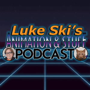 Luke Ski's Animation & Stuff Podcast by Luke Ski