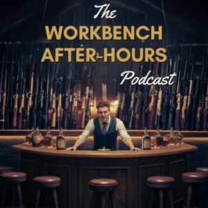 The Workbench After-hours Podcast by Boomstick Tactical LLC