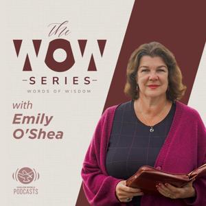 The WOW Series | Emily O’Shea | Shalom World by Shalom World Podcasts