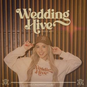 Wedding Hive Podcast by Wedding Hive