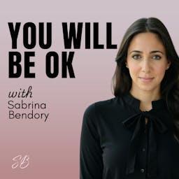 You Will Be OK by Sabrina Bendory