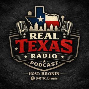 Real Texas Radio Podcast by Bronin