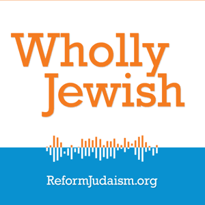 Wholly Jewish by ReformJudaism.org