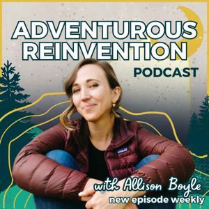 The Adventurous Reinvention by Allison Boyle