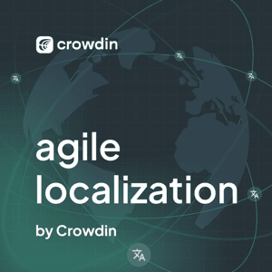 Agile Localization by Unlock Growth Potential with Crowdin