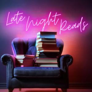 Late Night Reads by Late Night Reads