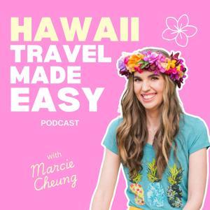 Hawaii Travel Made Easy Podcast—Hawaii travel tips, Things to do in Hawaii, Hawaii vacation planning by Marcie Cheung—Hawaii Travel Expert, Blogger & Guide Book Author