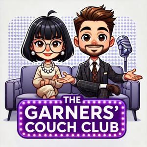 The Garners' Couch Club Podcast by The Garners' Couch Club Podcast