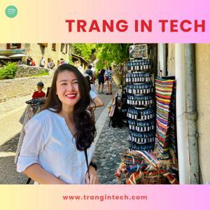 Trang In Tech by Trang Nguyen
