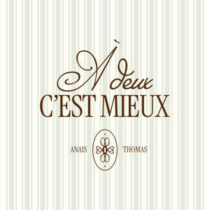 À 2 C'EST MIEUX by Anaïs Quadratus et Thomas Mezza