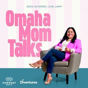Omaha Mom Talks by Hurrdat Media
