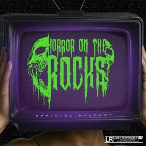 Horror on the Rocks by Horror on the Rocks