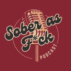 SOBER AS F*CK by Sober as F*ck