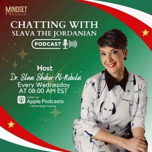 Chatting With Slava The Jordanian by Dr. Slava Shaker Al Nabulsi