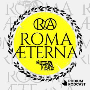 Roma Aeterna by Podium Podcast