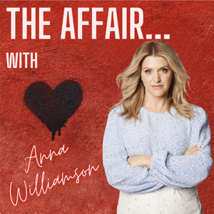 The Affair…with Anna Williamson by The Affair…with Anna Williamson