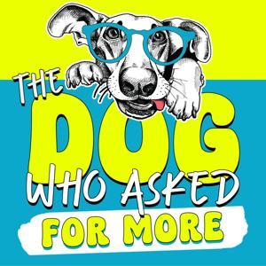The Dog Who Asked for More: Training, Enrichment & Nutrition Secrets for a Calmer Life with Dogs by Emily Breslin | Dog Training, Behavior, Nutrition Coach and Retired Vet Tech