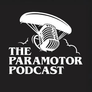 The Paramotor Podcast by Anthony Vella