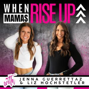 When Mamas Rise Up by Jenna Guerrettaz and Liz Hochstetler