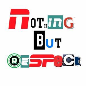 Nothing But Respect by Patrick Redford and Harry Krinsky