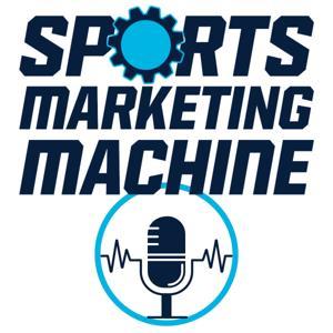 Sports Marketing Machine Podcast by Jeremy Neisser