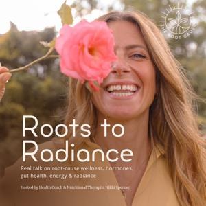 Roots to Radiance by Nikki Spencer
