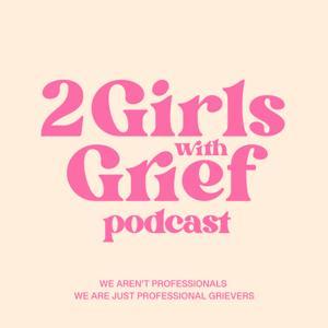 2 Girls With Grief by 2 Girls With Grief