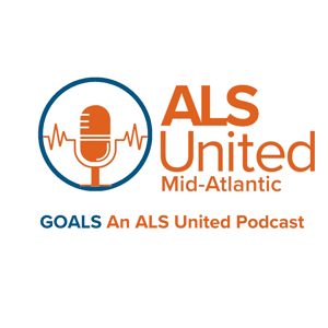 GOALS: An ALS United Podcast by ALS United Mid-Atlantic